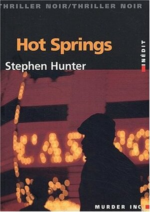 Hot Springs by Stephen Hunter