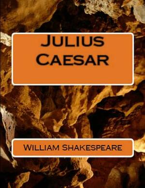 Julius Caesar by William Shakespeare