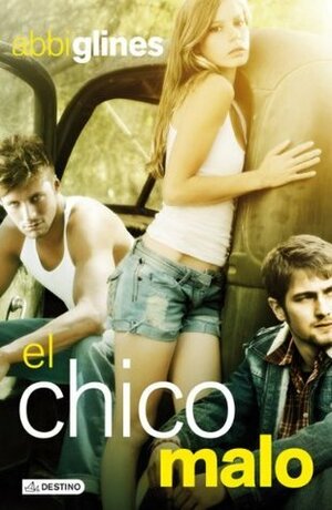 El chico malo by Abbi Glines