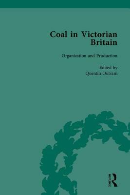 Coal in Victorian Britain, Part I by John Benson
