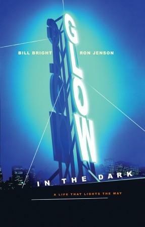 Glow in the Dark: A Life That Lights the Way by Ron Jenson