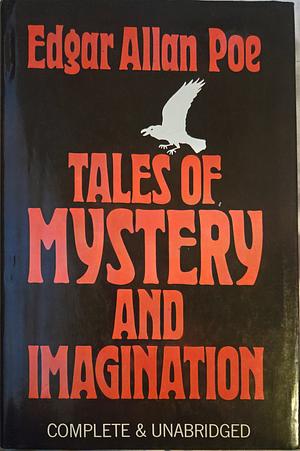 Tales of Mystery and Imagination by Edgar Allan Poe