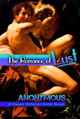 The Romance of Lust: A Classic Victorian Erotic Novel by 