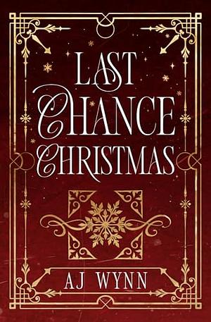 Last Chance Christmas by A.J. Wynn