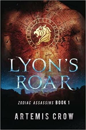 Lyon's Roar by Artemis Crow, Artemis Crow