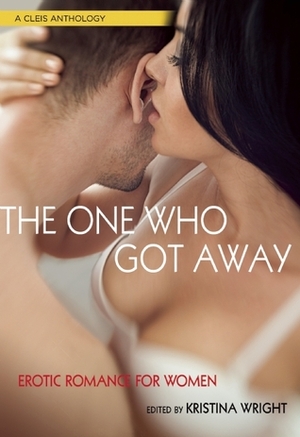 The One Who Got Away by Kristina Wright, Hilary Keyes