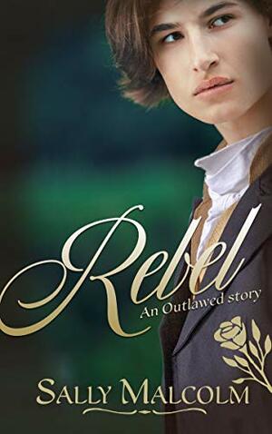 Rebel by Sally Malcolm