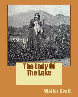 The Lady Of The Lake by Walter Scott