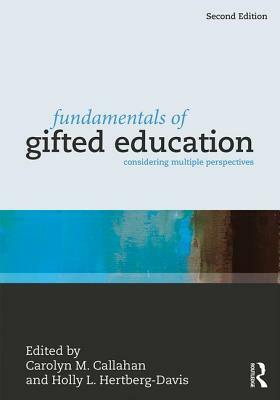 Fundamentals of Gifted Education: Considering Multiple Perspectives by 