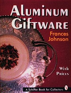 Aluminum Giftware by Frances Johnson