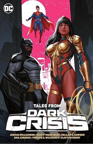 Tales from Dark Crisis (Dark Crisis on Infinite Earths by Various, Joshua Williamson