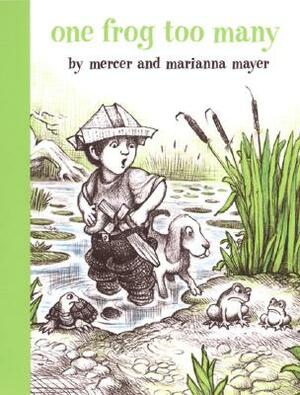 One Frog Too Many by Mercer Mayer, Marianna Mayer