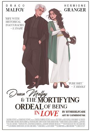 Draco and the Mortifying Ordeal of Being in Love by isthisselfcare