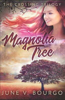 Magnolia Tree by June V. Bourgo