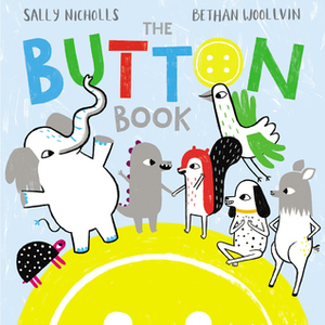 The Button Book by Sally Nicholls, Bethan Woollvin