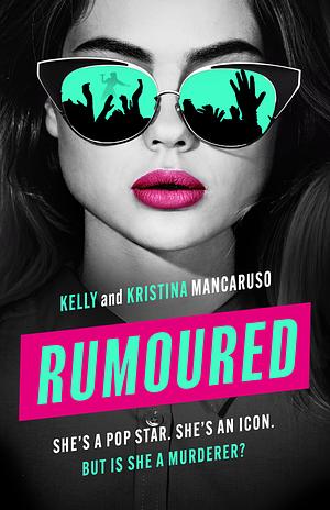 Rumoured by Kelly and kristina mancaruso