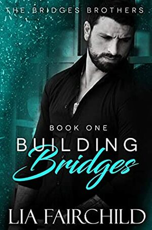 Building Bridges by Lia Fairchild