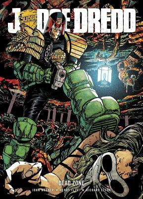 Judge Dredd: Dead Zone, Volume 1 by John Wagner, Henry Flint, Richard Elson