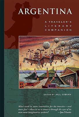Argentina: A Traveler's Literary Companion by 