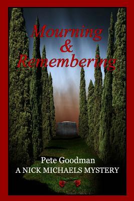 Mourning and Remembering by Pete Goodman