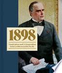 1898: Visual Culture and U.S. Imperialism in the Caribbean and the Pacific by Kate Clarke Lemay, Taina Beatriz Caragol-Barreto, Taína Caragol, Theodore S. Gonzalves, Jorge Duany, Kristin Hoganson