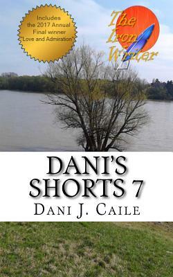 Dani's Shorts 7 by Dani J. Caile