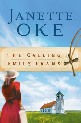 The Calling of Emily Evans by Janette Oke