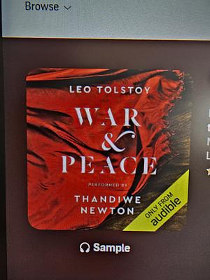 War and Peace  by Leo Tolstoy