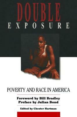 Double Exposure: Poverty and Race in America by Jean M. Hartman, Samuel D. Bradley, Julian Bond