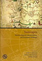 Seascapes: Maritime Histories, Littoral Cultures, and Transoceanic Exchanges by Kären E. Wigen