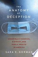 The Anatomy of Deception: Conspiracy Theories, Distrust, and Public Health in America by Sara E. Gorman