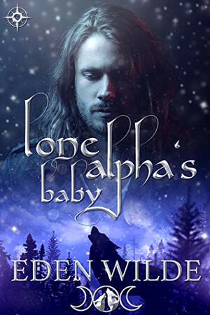 Lone Alpha's Baby by Eden Wilde