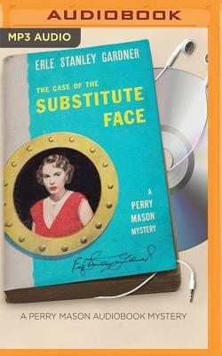 The Case of the Substitute Face by Erle Stanley Gardner