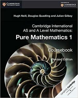 Cambridge International AS and A Level Mathematics: Pure Mathematics 1 Coursebook by Jane Miller, Julian Gilbey, Steve Dobbs