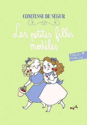 Les petites filles modèles by Comtesse de Ségur