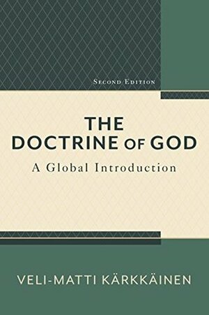 Doctrine of God by Veli-Matti Kearkkeainen
