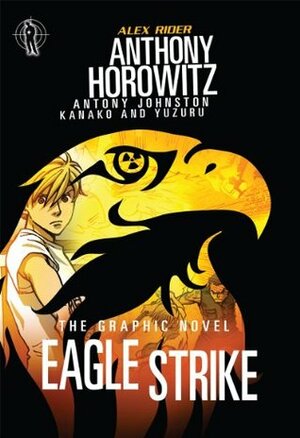 Eagle Strike: The Graphic Novel by Anthony Horowitz, Kanako, Antony Johnston