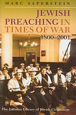 Jewish Preaching in Times of War, 1800-2001 by Marc Saperstein