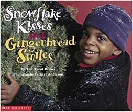 Snowflake Kisses and Gingerbread Smiles by Toni Trent Parker, Earl Anderson