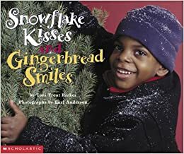 Snowflake Kisses and Gingerbread Smiles by Earl Anderson, Toni Trent Parker