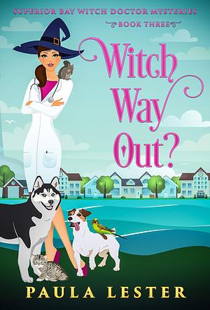 Witch Way Out? by Paula Lester, Paula Lester