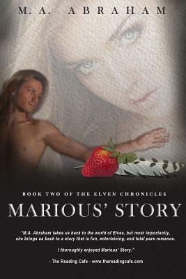Marious' Story: Book Two of the Elven Chronicles by M. a. Abraham