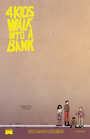 4 Kids Walk into a Bank #3 by Matthew Rosenberg