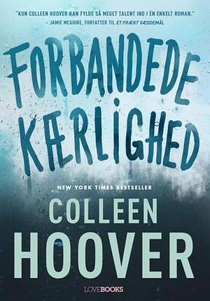 Forbandede Kærlighed by Colleen Hoover