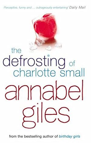 The Defrosting of Charlotte Small by Annabel Giles