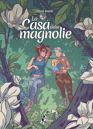 La casa delle magnolie by Flavia Biondi