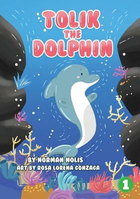 Tolik The Dolphin by Norman Nollis