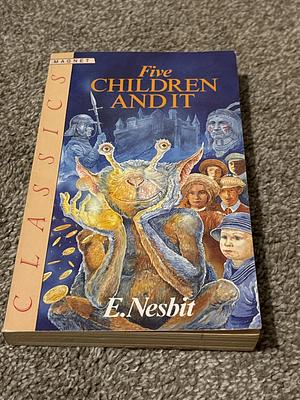 Five Children and It by E. Nesbit