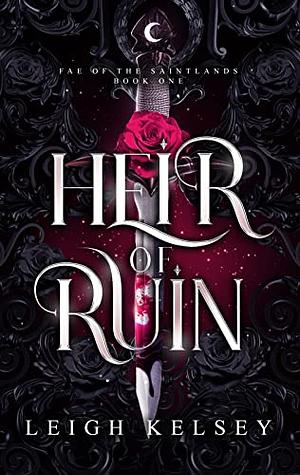 Heir of Ruin by Leigh Kelsey
