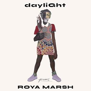 Daylight by Roya Marsh